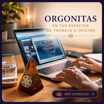 Orgonitas para espacios de trabajo